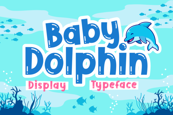 Baby Dolphin Font Evaluation
