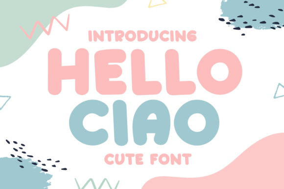 Hello Ciao: The Sweet Display Font for Playful Branding